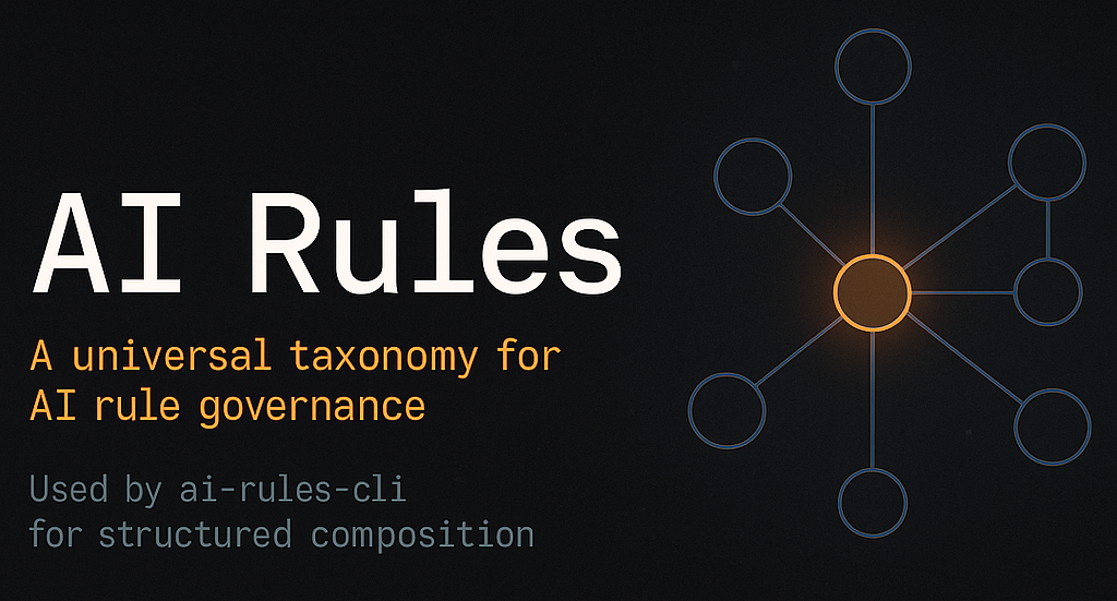 AI Rules: A Universal Taxonomy for AI Rules Governance